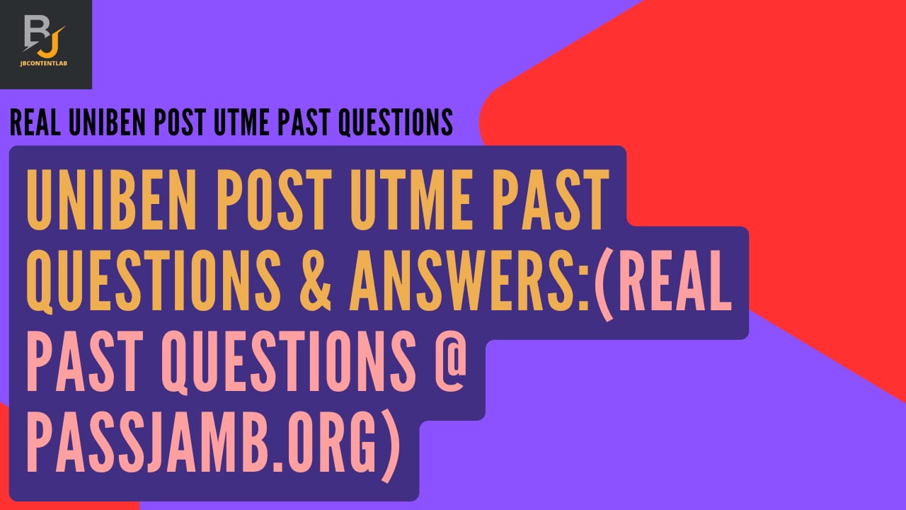 UNIBEN Post UTME past questions